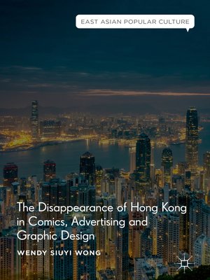cover image of The Disappearance of Hong Kong in Comics, Advertising and Graphic Design